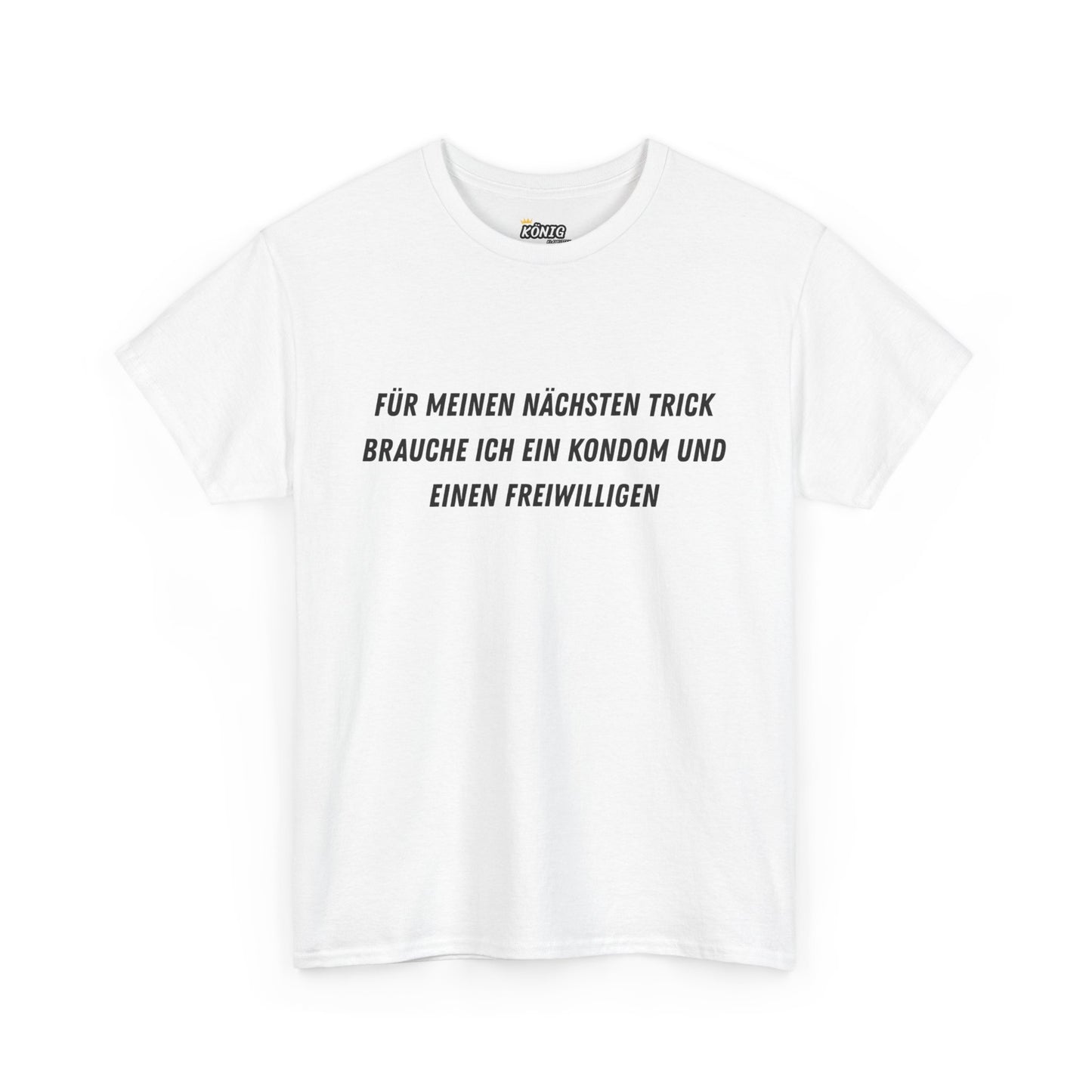 Für Meinen Nächsten Trick...Freiwilligen T-Shirt
