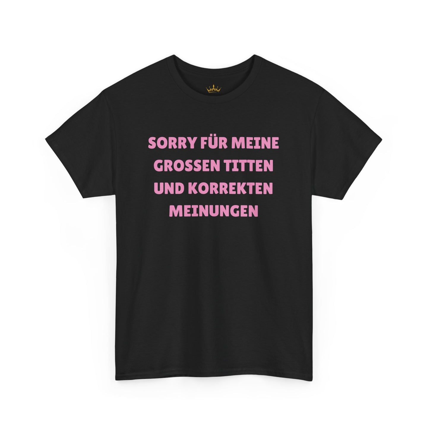 GROSSEN TITTEN UND KORREKTEN MEINUNGEN T-Shirt