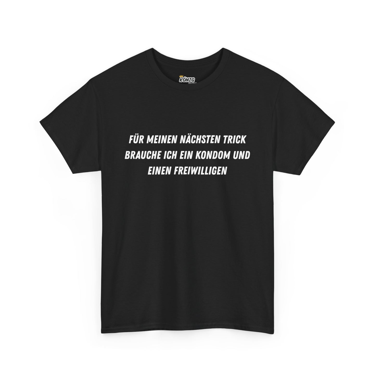 Für Meinen Nächsten Trick...Freiwilligen T-Shirt