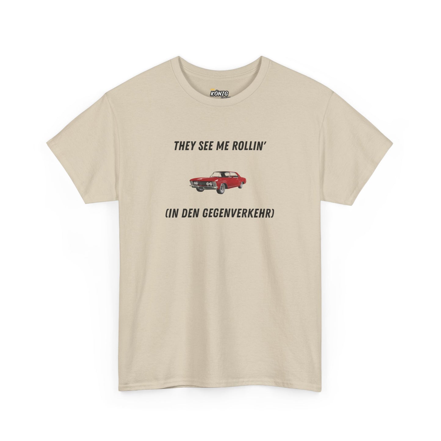 THEY SEE ME ROLLIN' T-Shirt