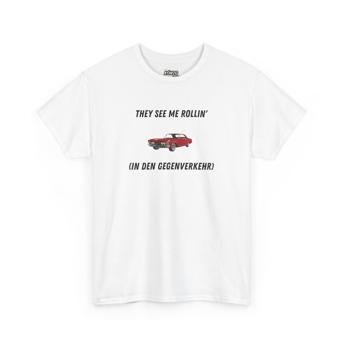 THEY SEE ME ROLLIN' T-Shirt