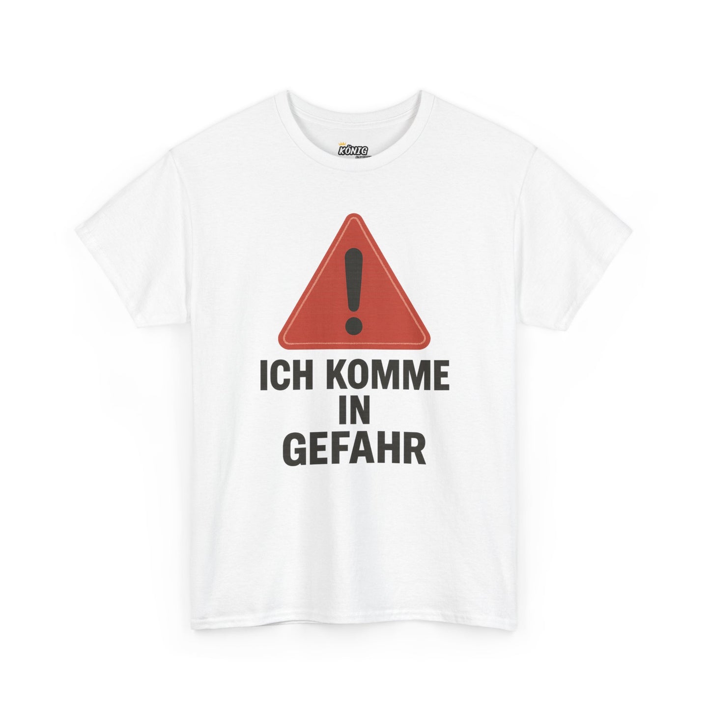 Ich komme in Gefahr T-Shirt