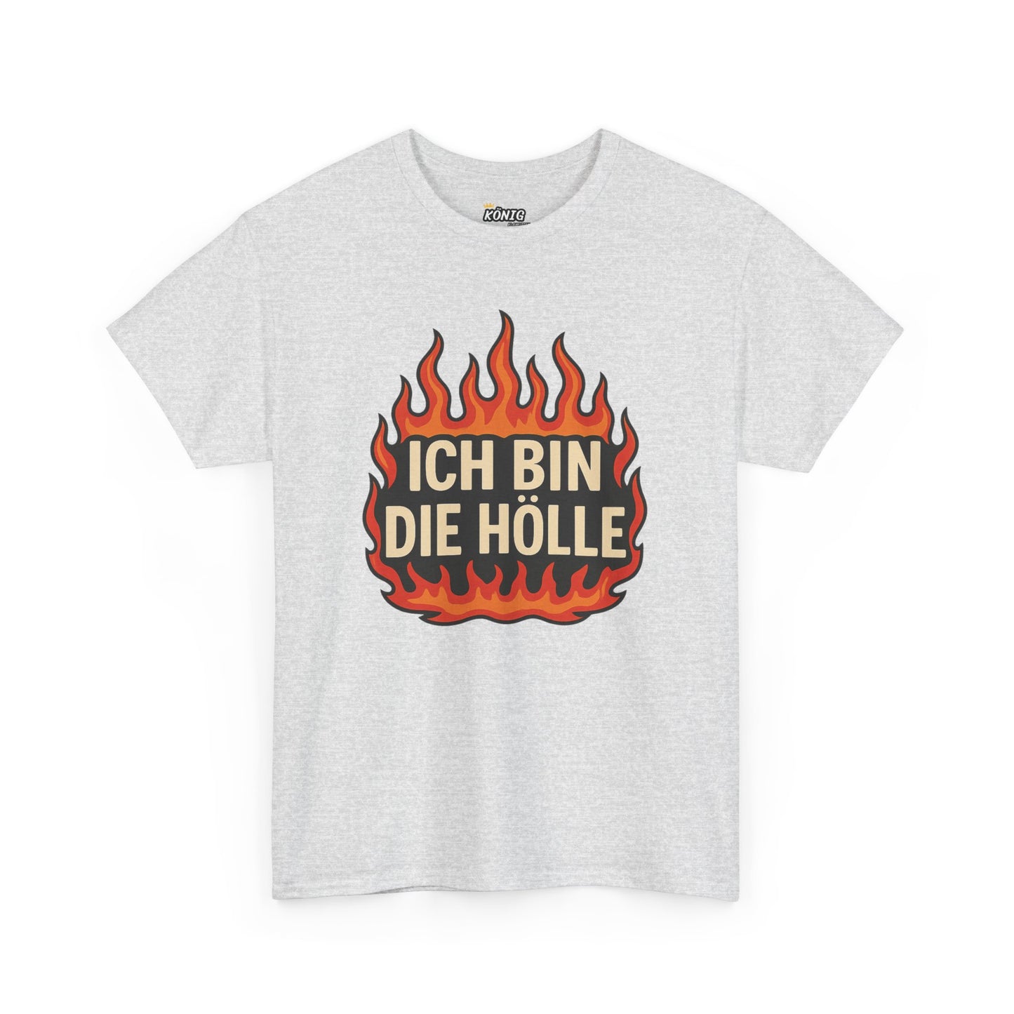 Ich bin die Hölle T-Shirt