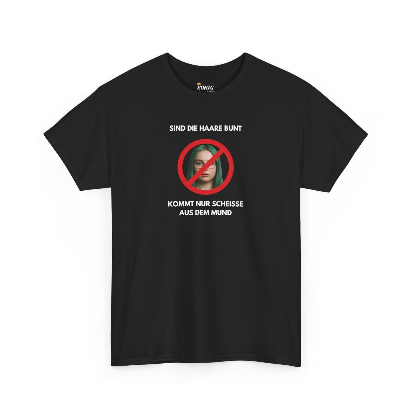 SIND DIE HAARE SUNT... AUS DEM MUND T-Shirt