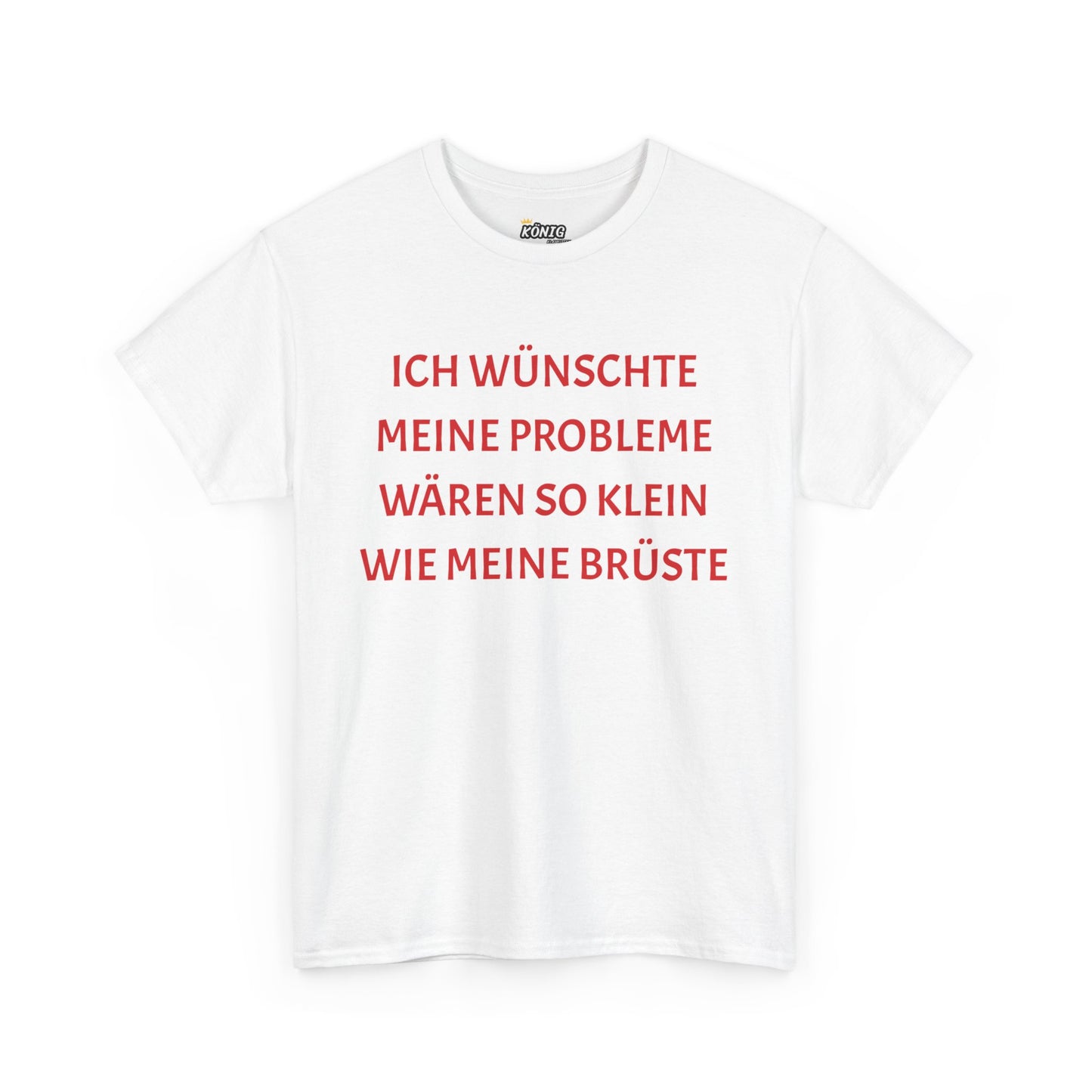 Ich wünschte... wie meine Brüste T-Shirt