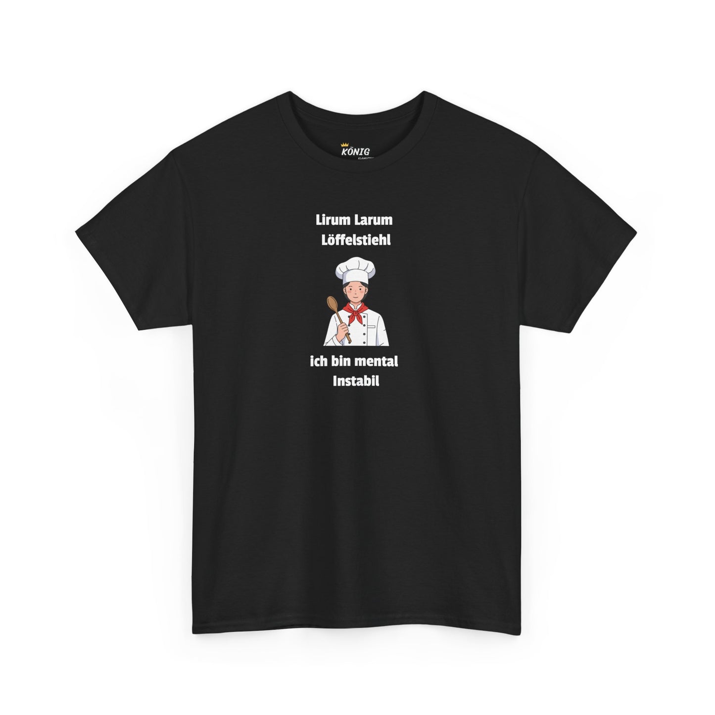 Lirum Larum...ich bin mental Instabil T-Shirt