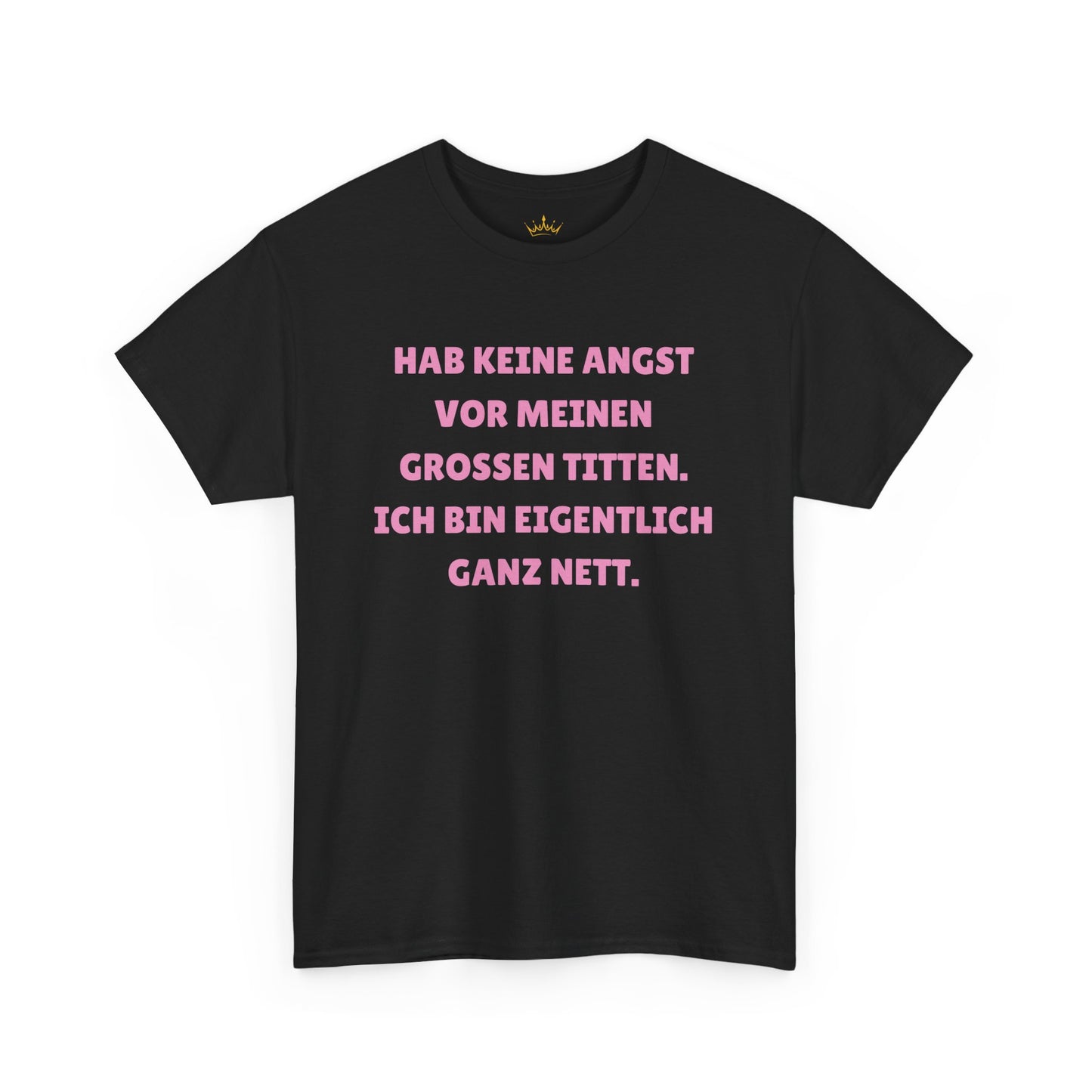HAB KEINE ANGST... T-Shirt