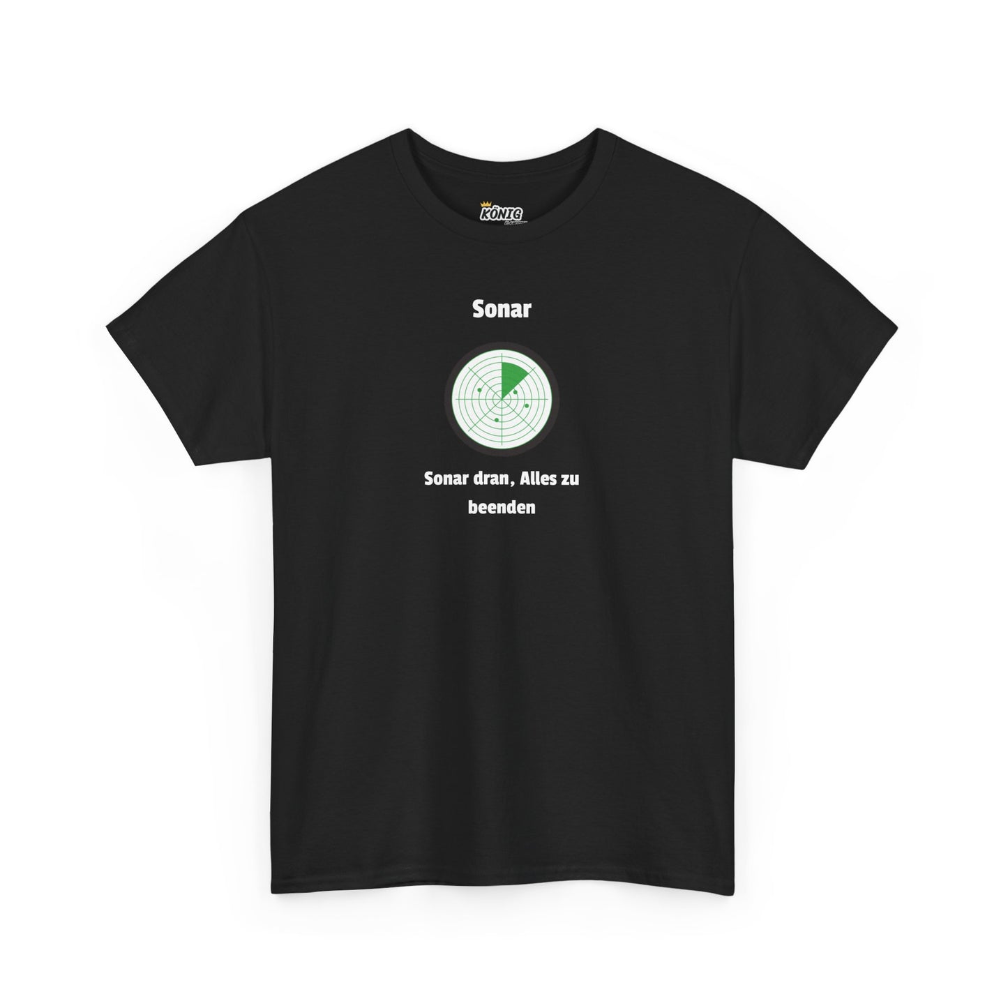 Sonar dran, Alles zu beenden T-Shirt