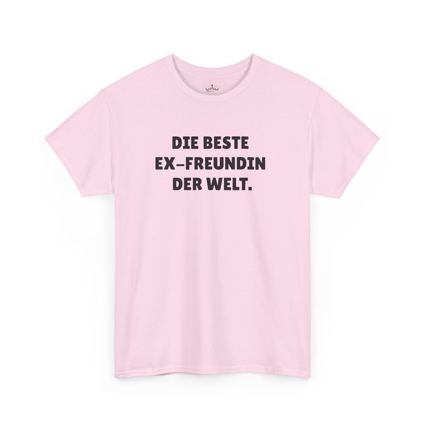DIE BESTE EX-FREUNDIN DER WELT. T-Shirt