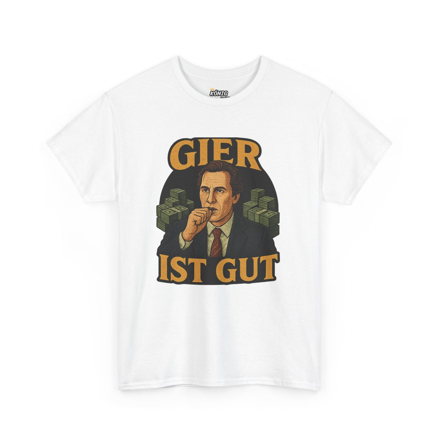 Gier ist Gut T-Shirt
