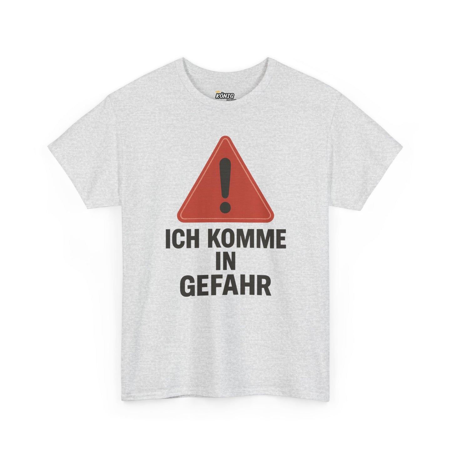 Ich komme in Gefahr T-Shirt