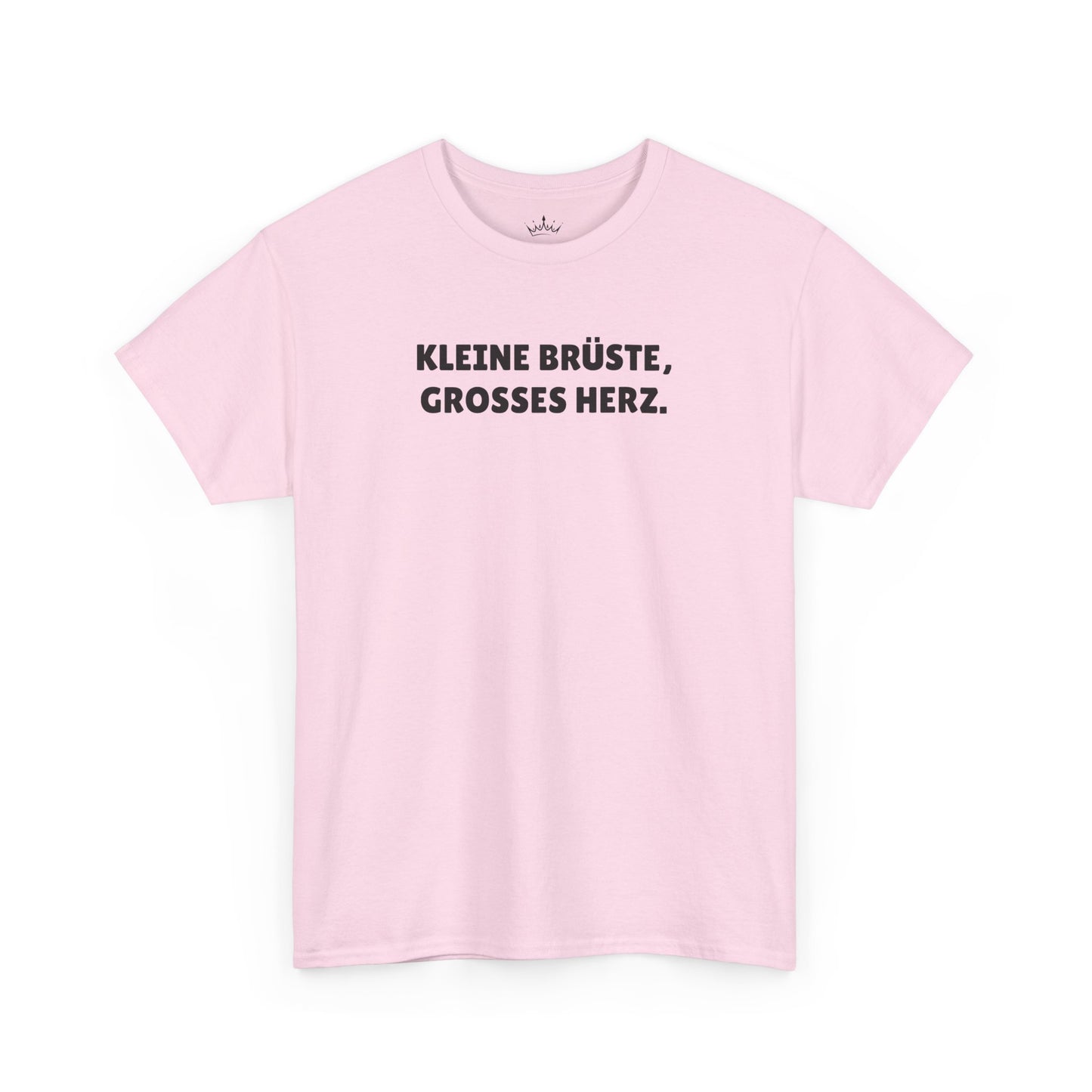 KLEINE BRÜSTE, GROSSES HERZ. T-Shirt