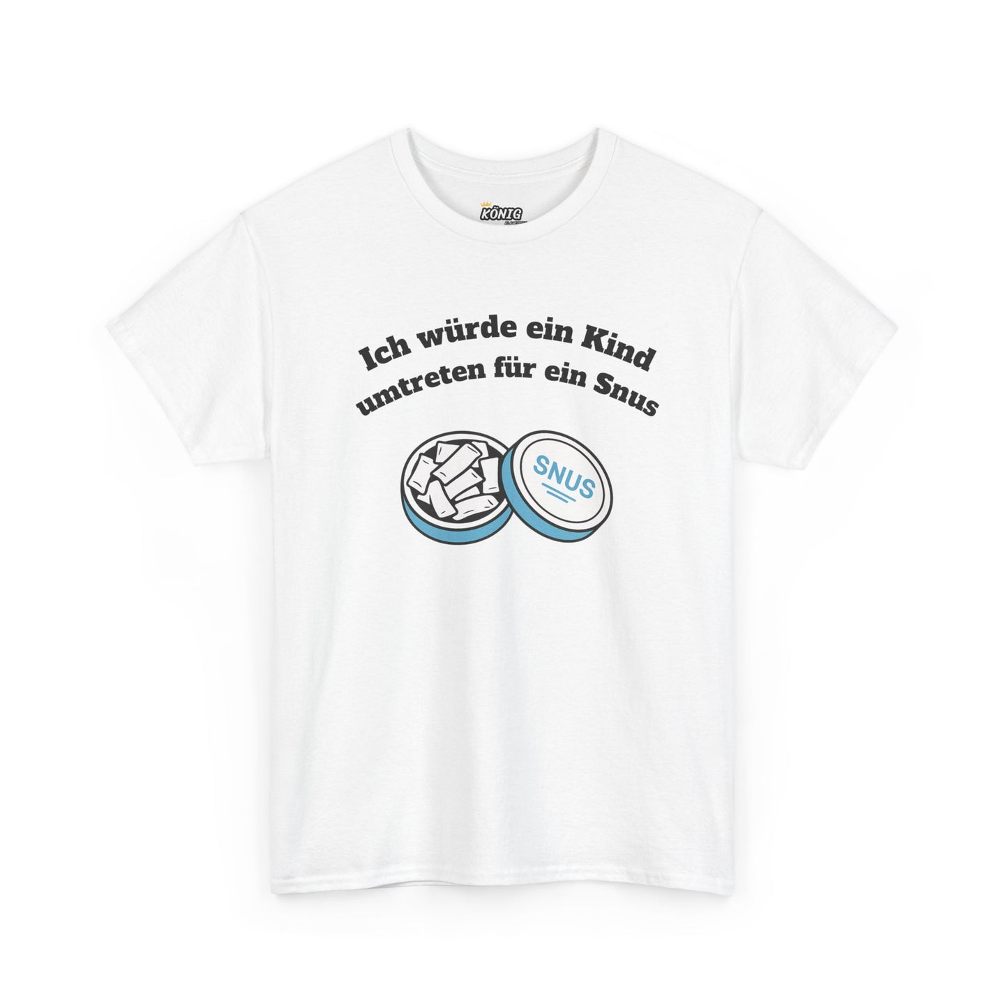Ich würde... Für ein Snus T-Shirt