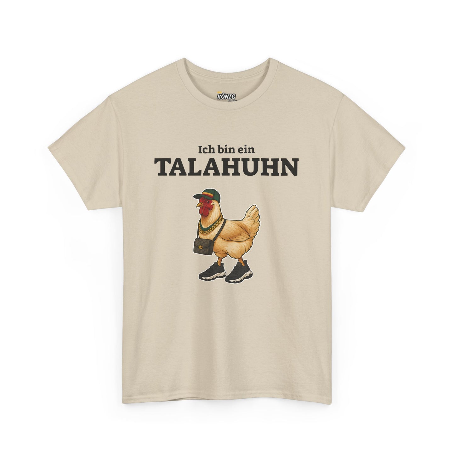 Ich bin ein TALAHUHN T-Shirt