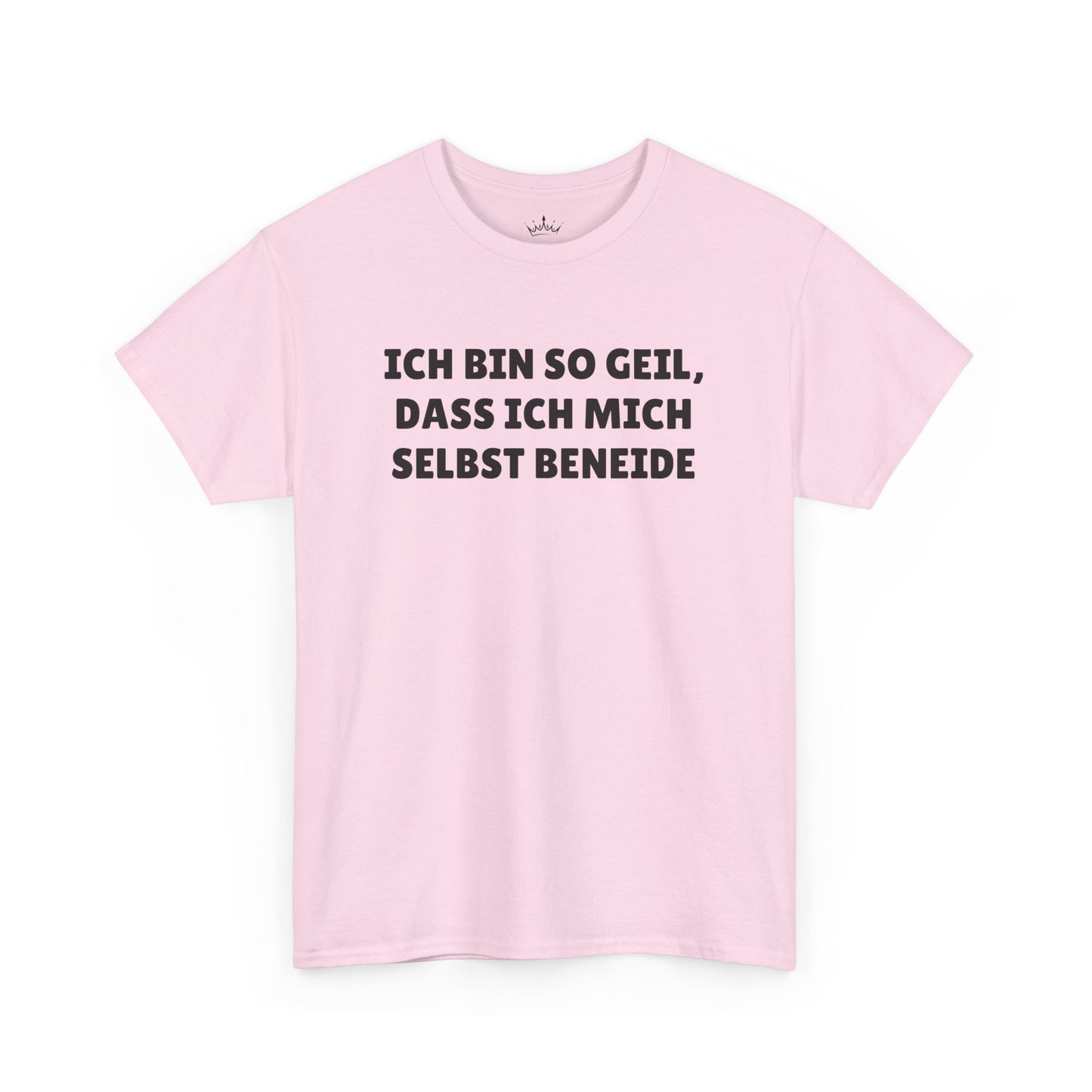 ICH BIN SO GEIL... T-Shirt