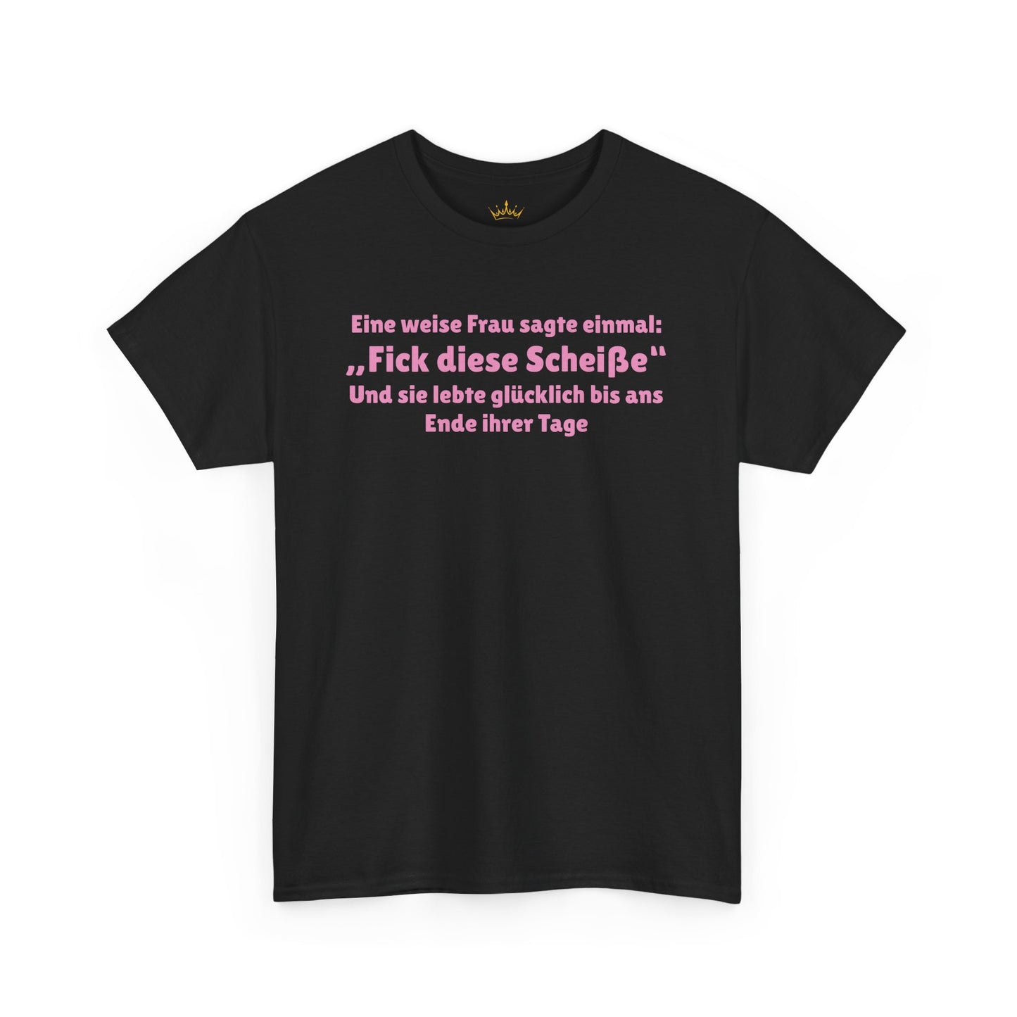 „Fick diese Scheiße" T-Shirt