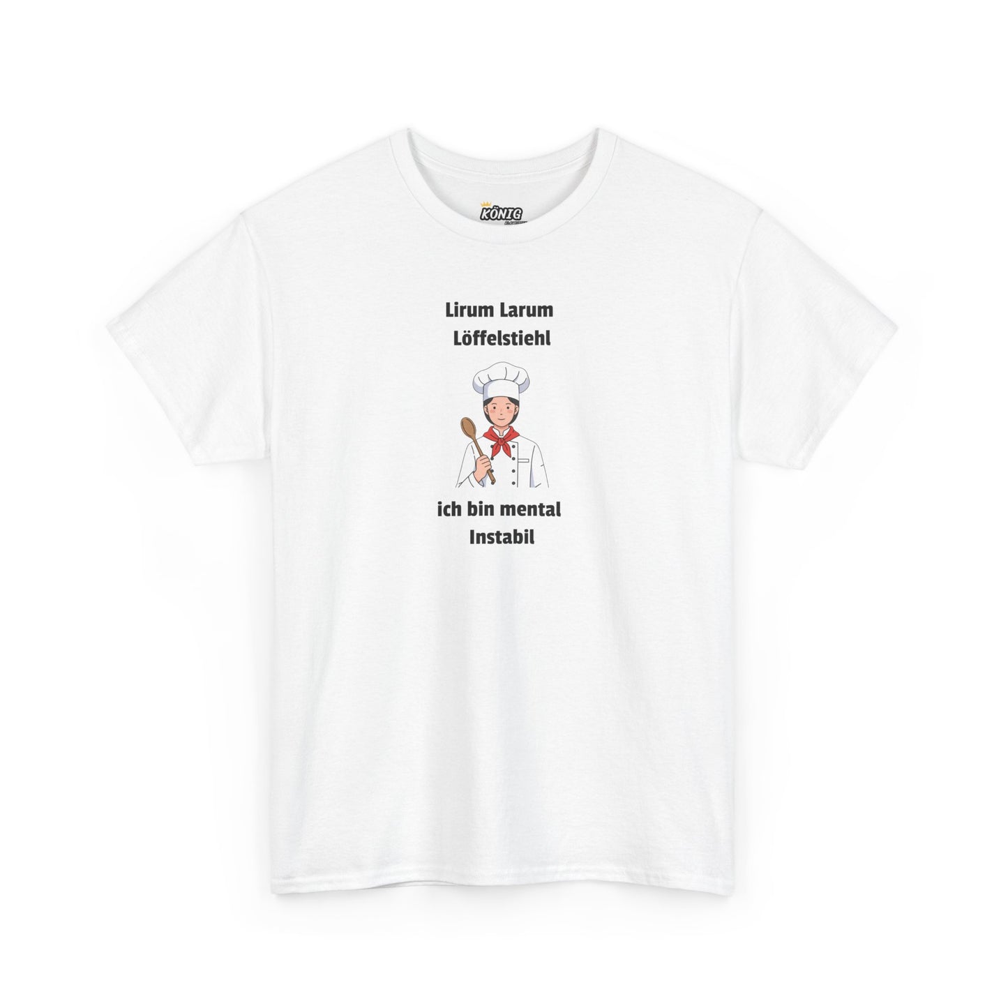 Lirum Larum...ich bin mental Instabil T-Shirt