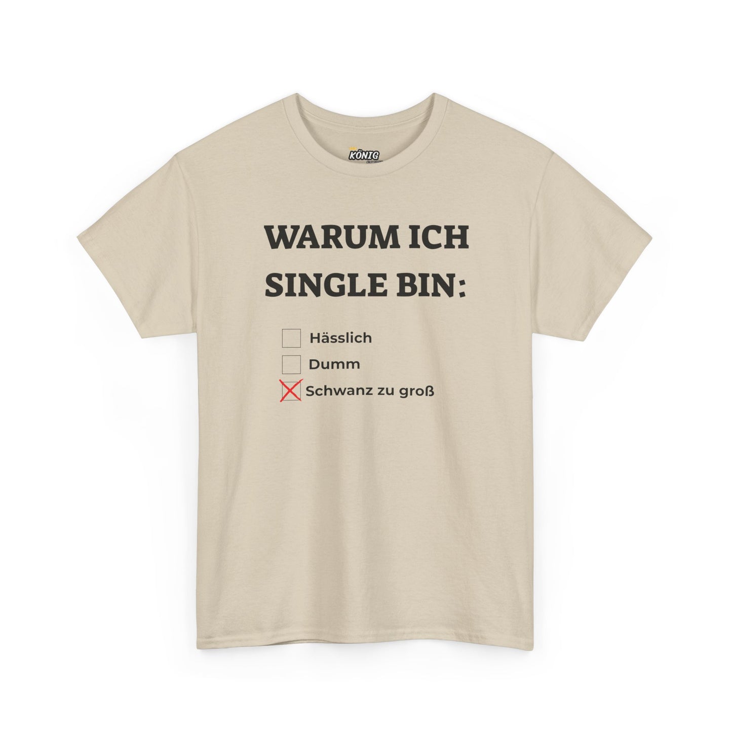 WARUM ICH SINGLE BIN... T-Shirt