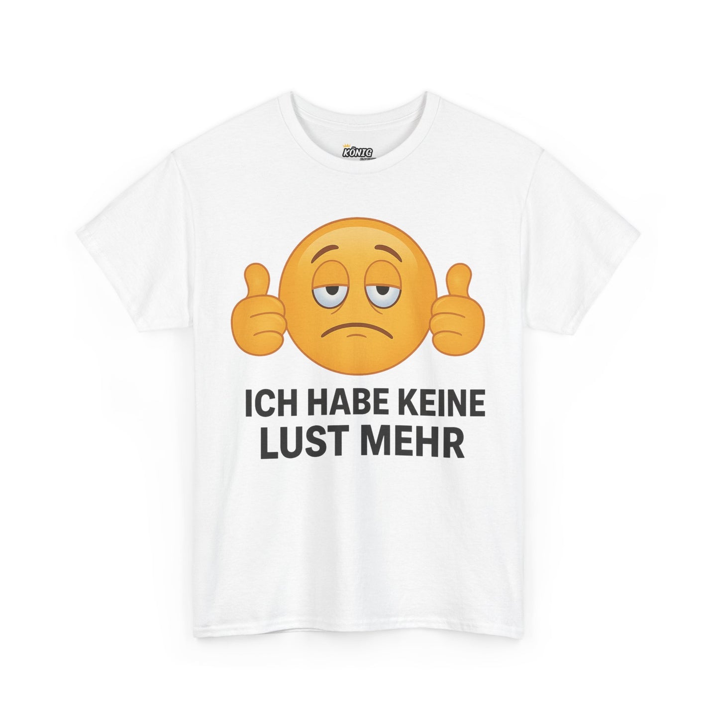 Ich habe keine Lust mehr T-Shirt