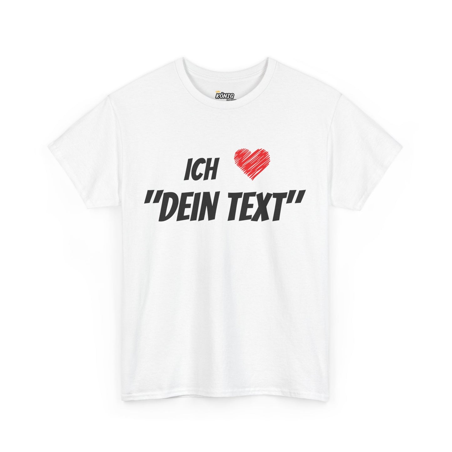 Ich Liebe ... Custom T-Shirt