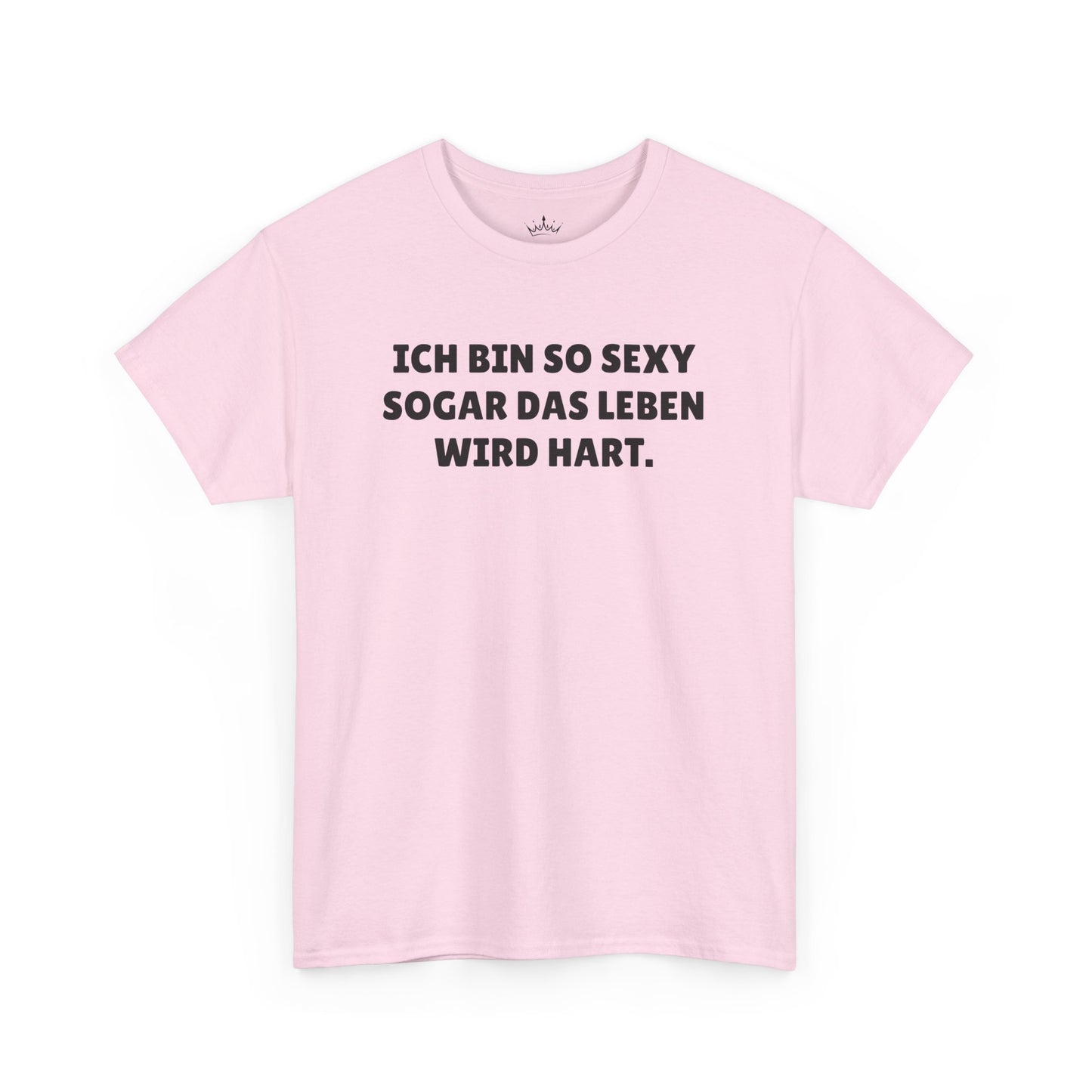 ICH BIN SO SEXY.... T-Shirt