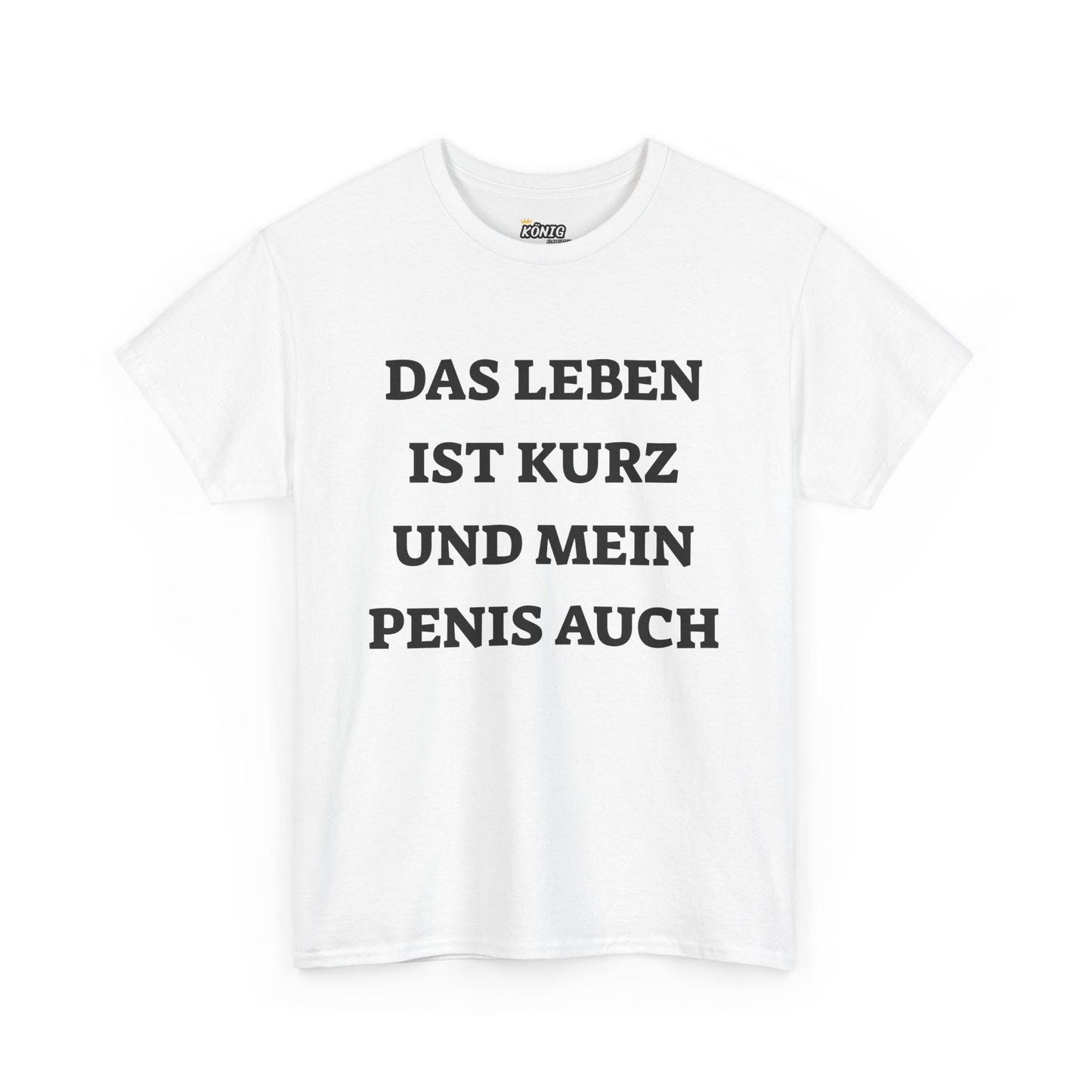 Das leben Ist...Auch T-Shirt