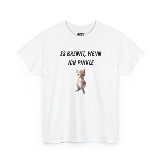 ES BRENNT, WENN ICH PINKLE T-Shirt