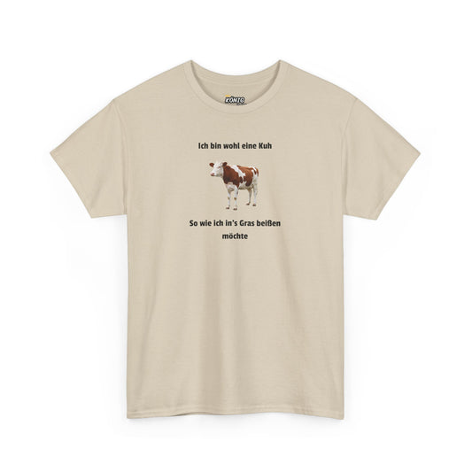 Ich bin wohl eine Kuh...beißen möchte T-Shirt