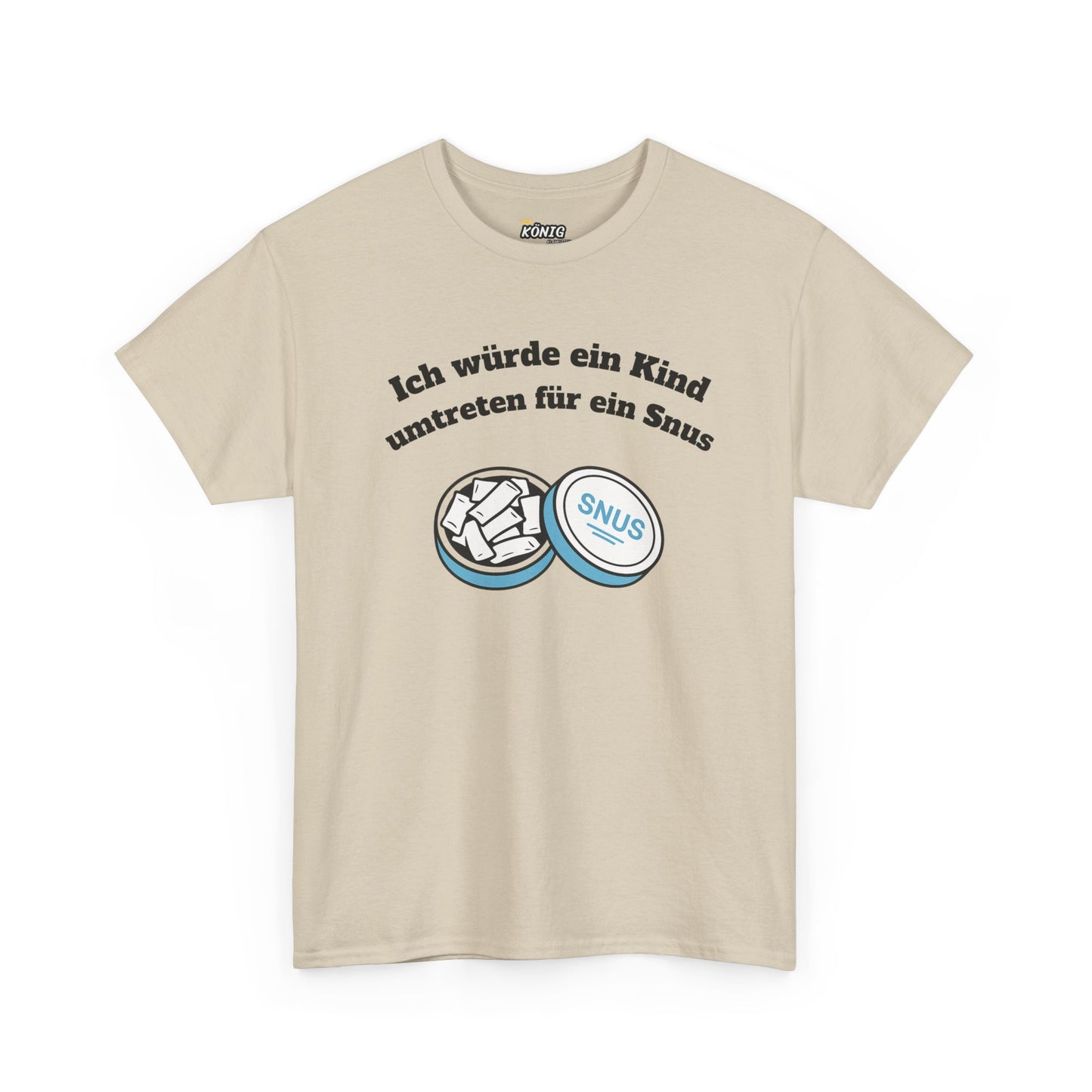 Ich würde... Für ein Snus T-Shirt