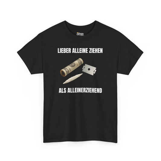Lieber alle...alleinerziehend T-Shirt