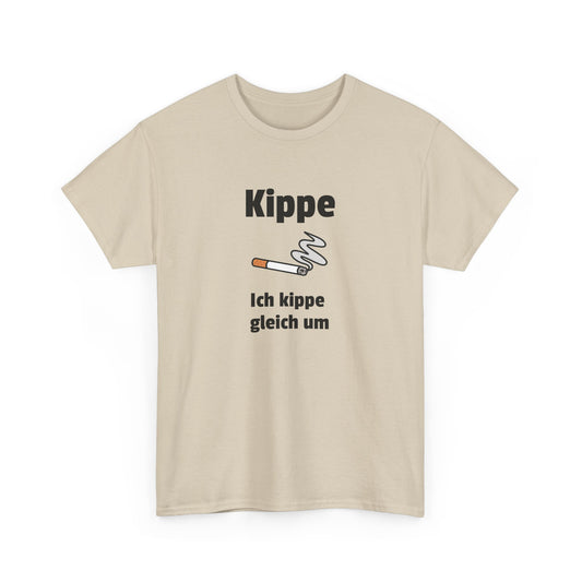 Ich Kippe gleich um T-Shirt