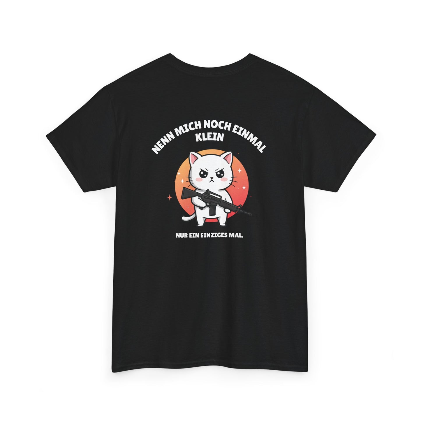 KLEIN NENN MICH...EINZICES MAL T-Shirt [BACKPRINT]