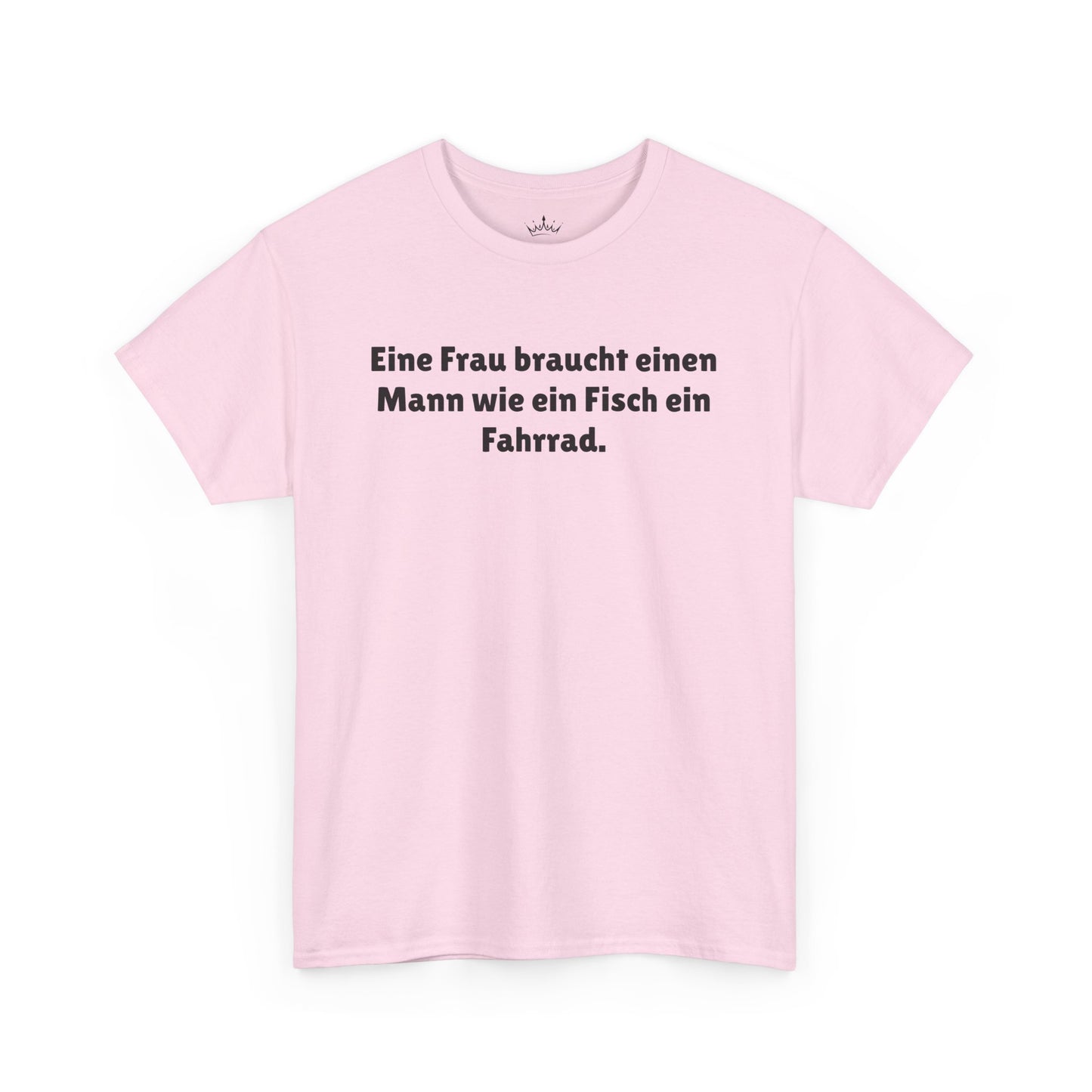 Eine Frau braucht...ein Fisch ein Fahrrad. T-Shirt