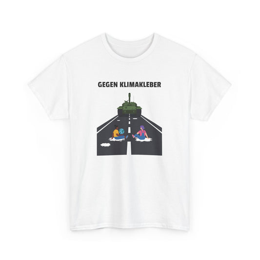 Gegen Klimakleber T-Shirt