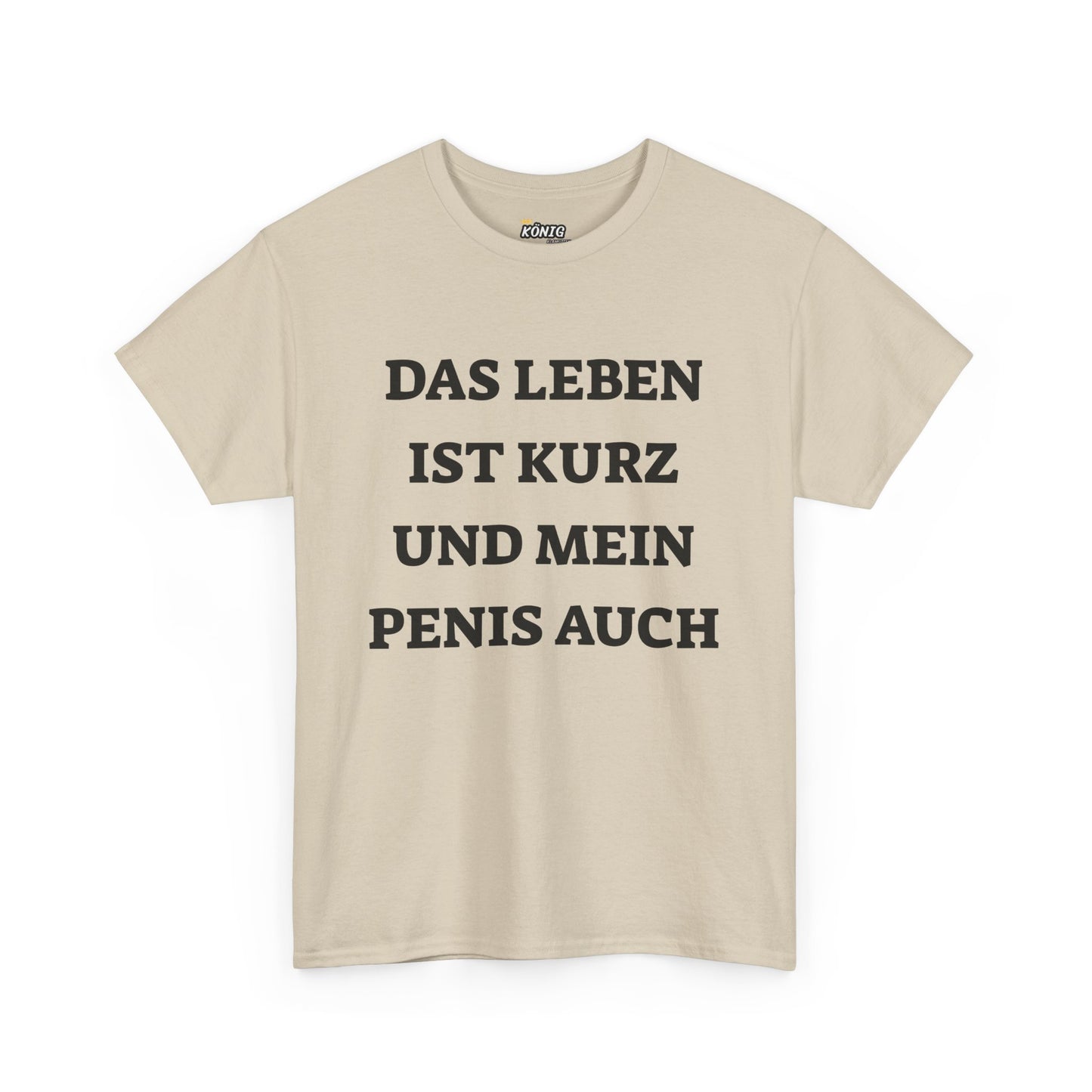Das leben Ist...Auch T-Shirt