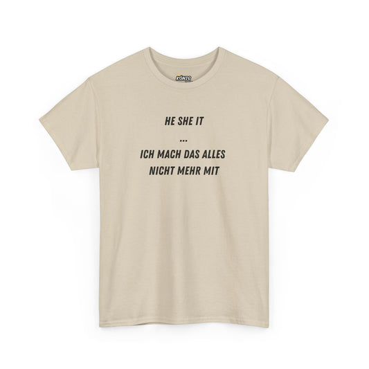 HE SHE IT... T-Shirt