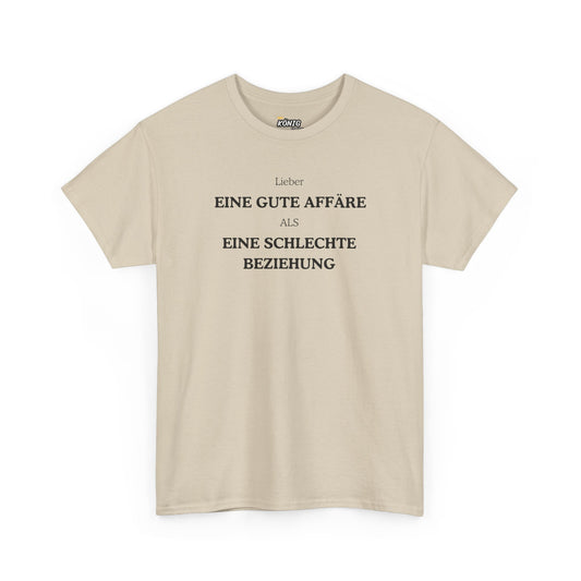 EINE GUTE AFFARE...BEZIEHUNG T-Shirt