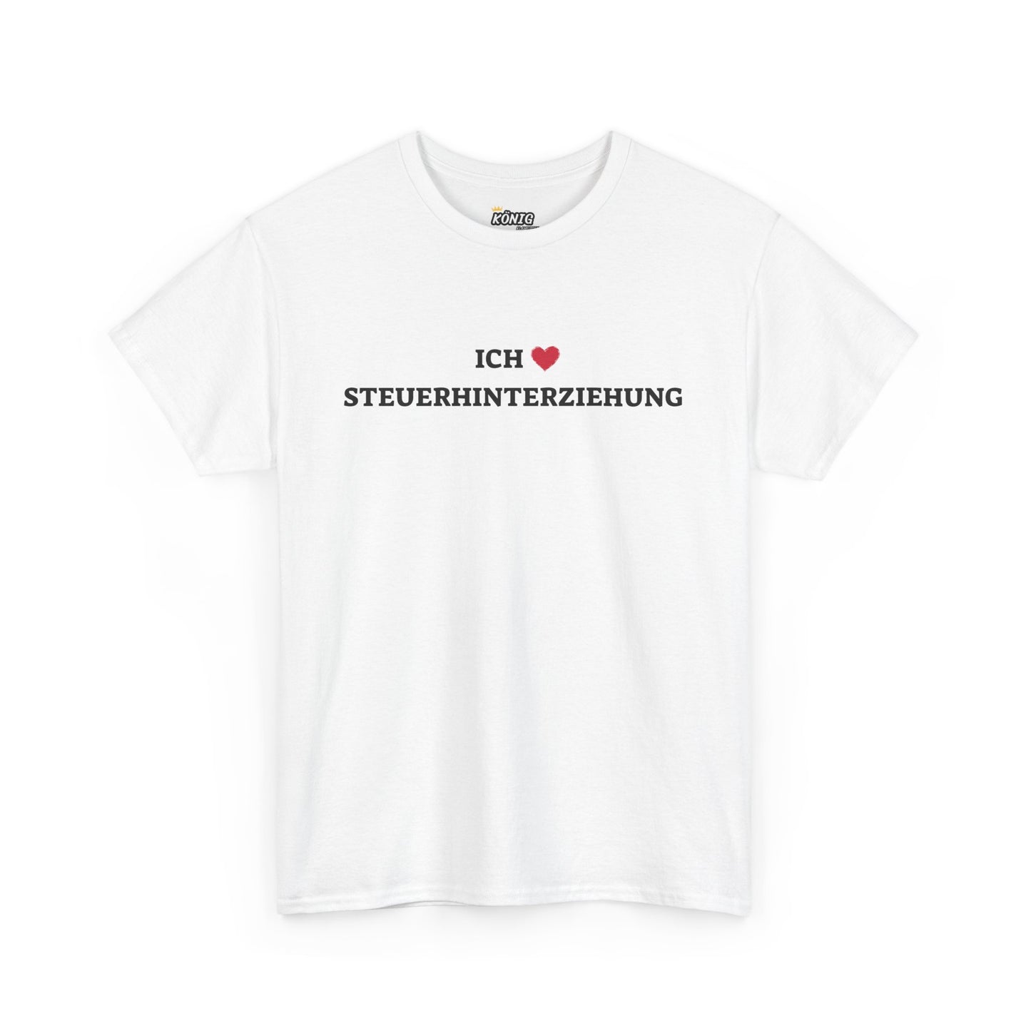 Ich liebe STEUERHINTERZIEHUNG T-Shirt