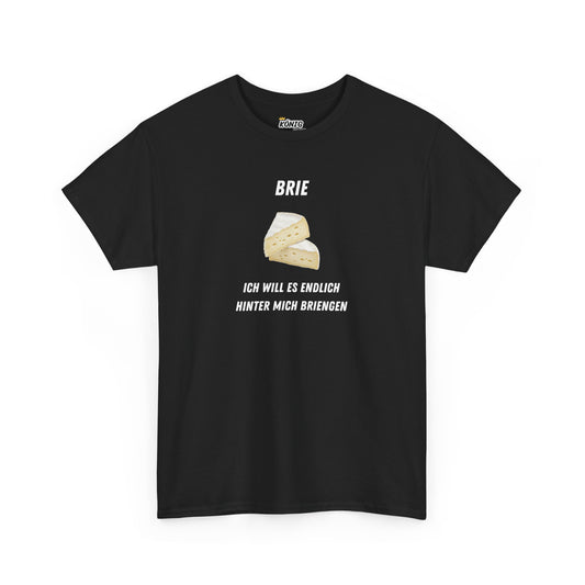 BRIE... T-Shirt