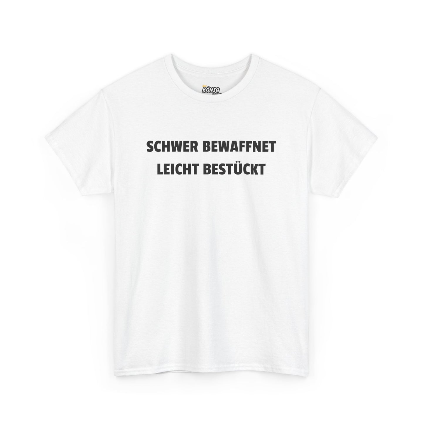Schwer Bewaffnet Leicht Bestückt T-Shirt