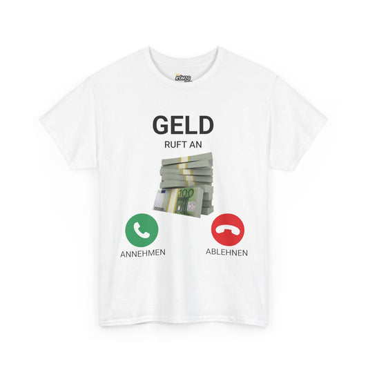 Geld Ruft an T-Shirt
