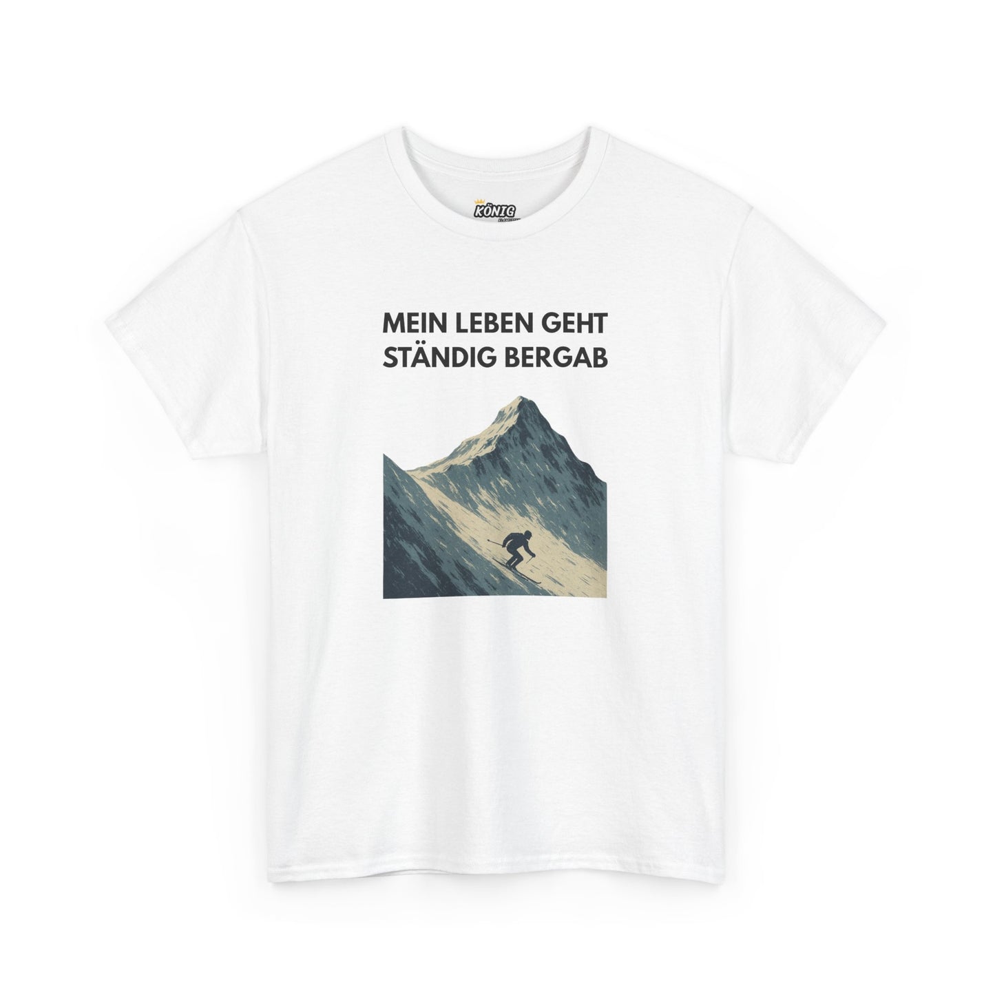 MEIN LEBEN GEHT STÄNDIG BERGAB T-Shirt