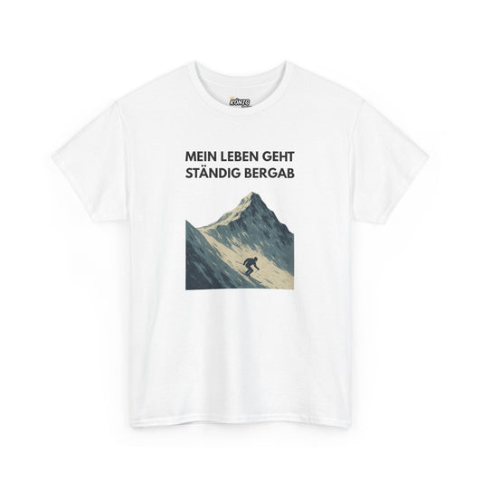 MEIN LEBEN GEHT STÄNDIG BERGAB T-Shirt