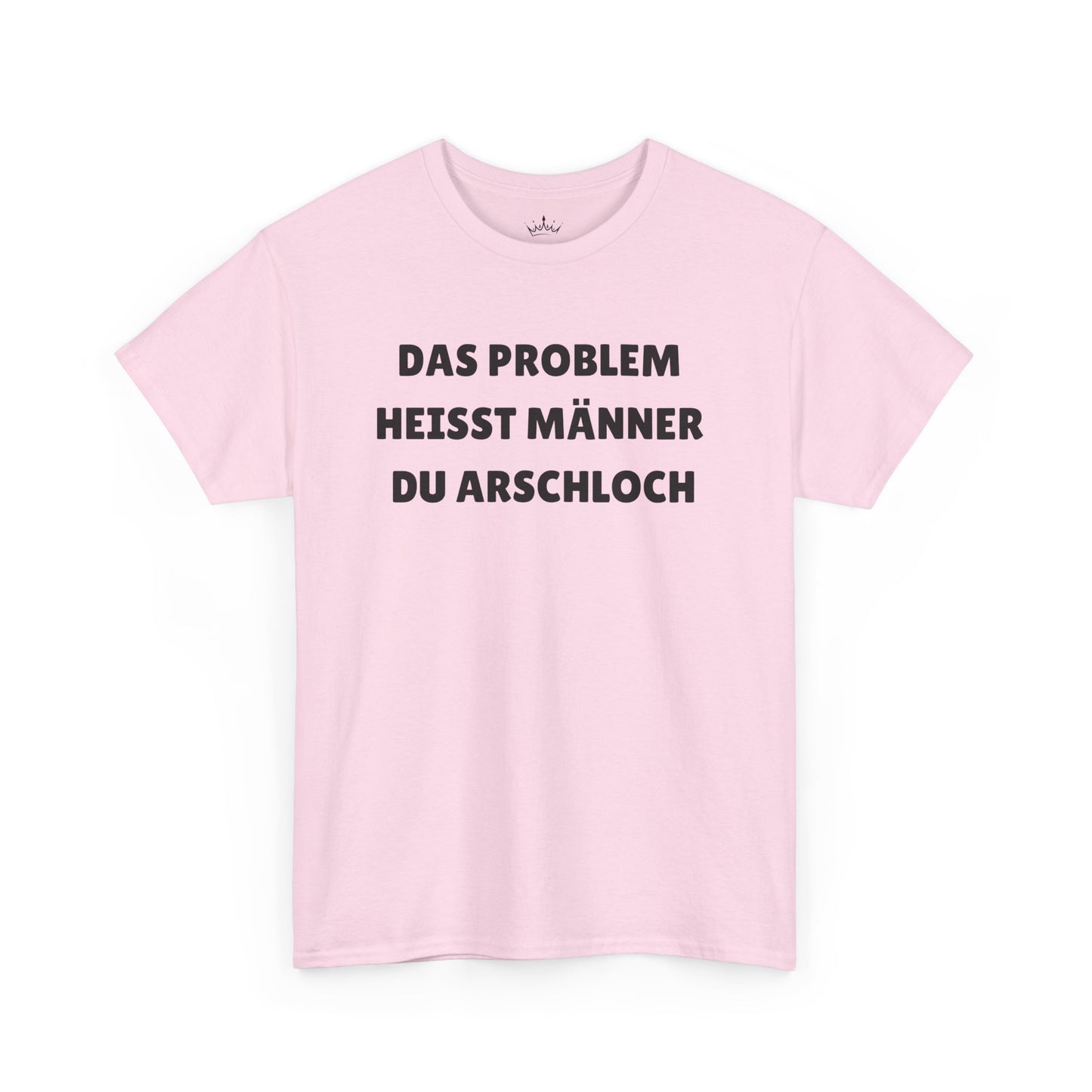 DAS PROBLEM... T-Shirt