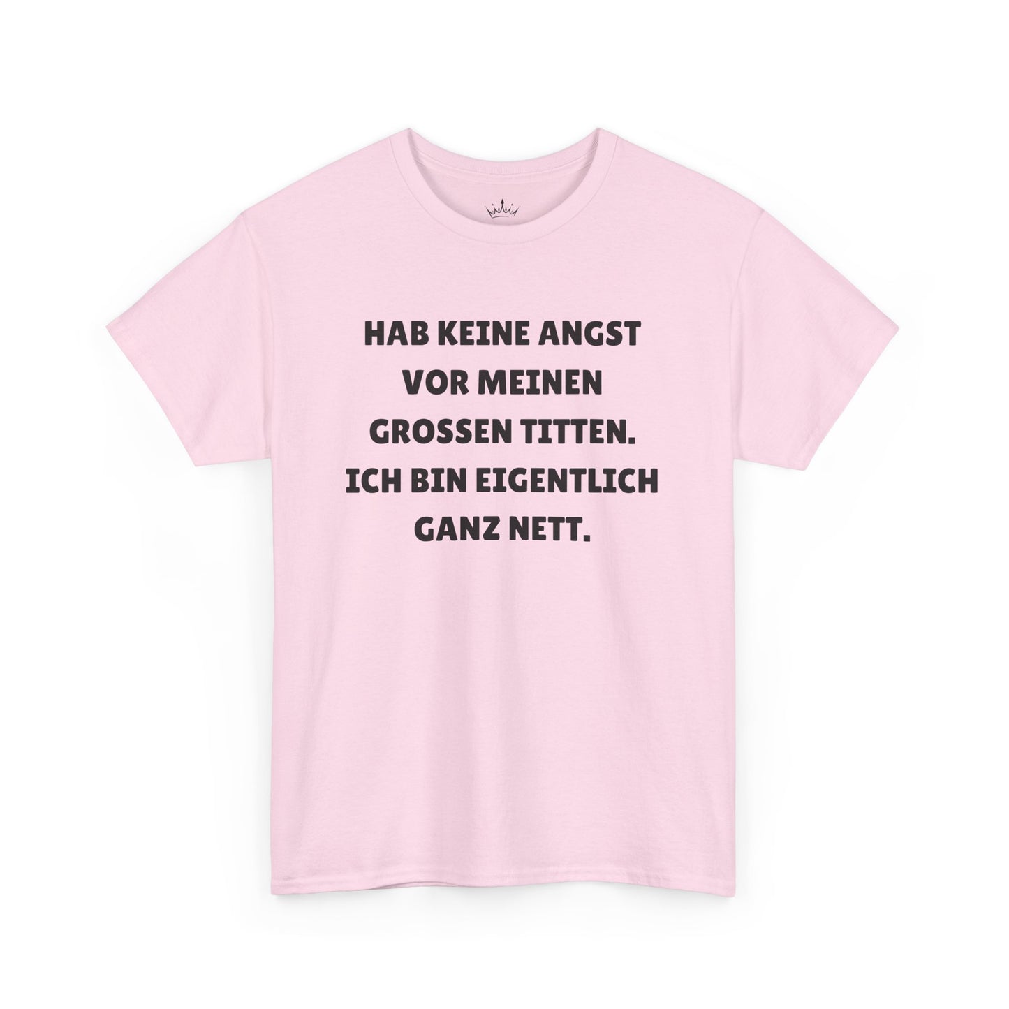 HAB KEINE ANGST... T-Shirt