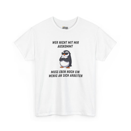 WER NICHT...SICH ARBEITEN T-Shirt