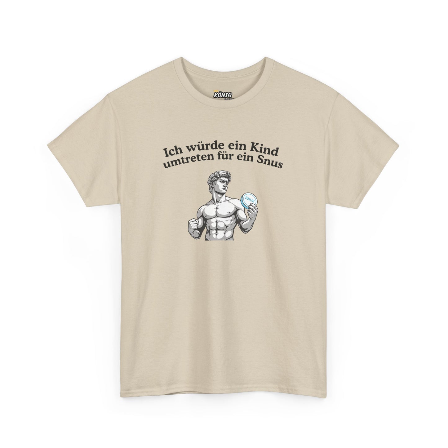 Ich würde für... ein Snus T-Shirt