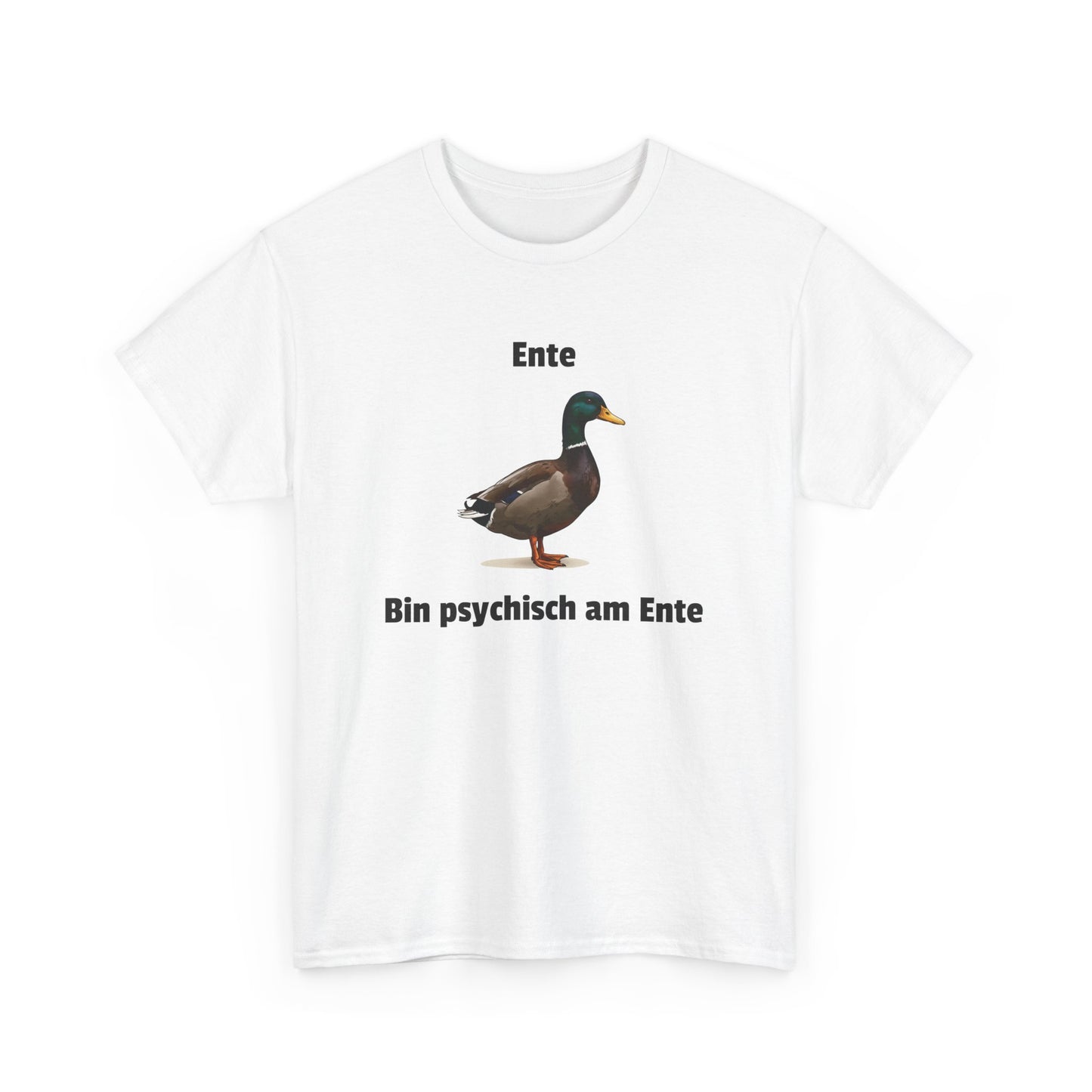 Psychisch am Ente T-Shirt