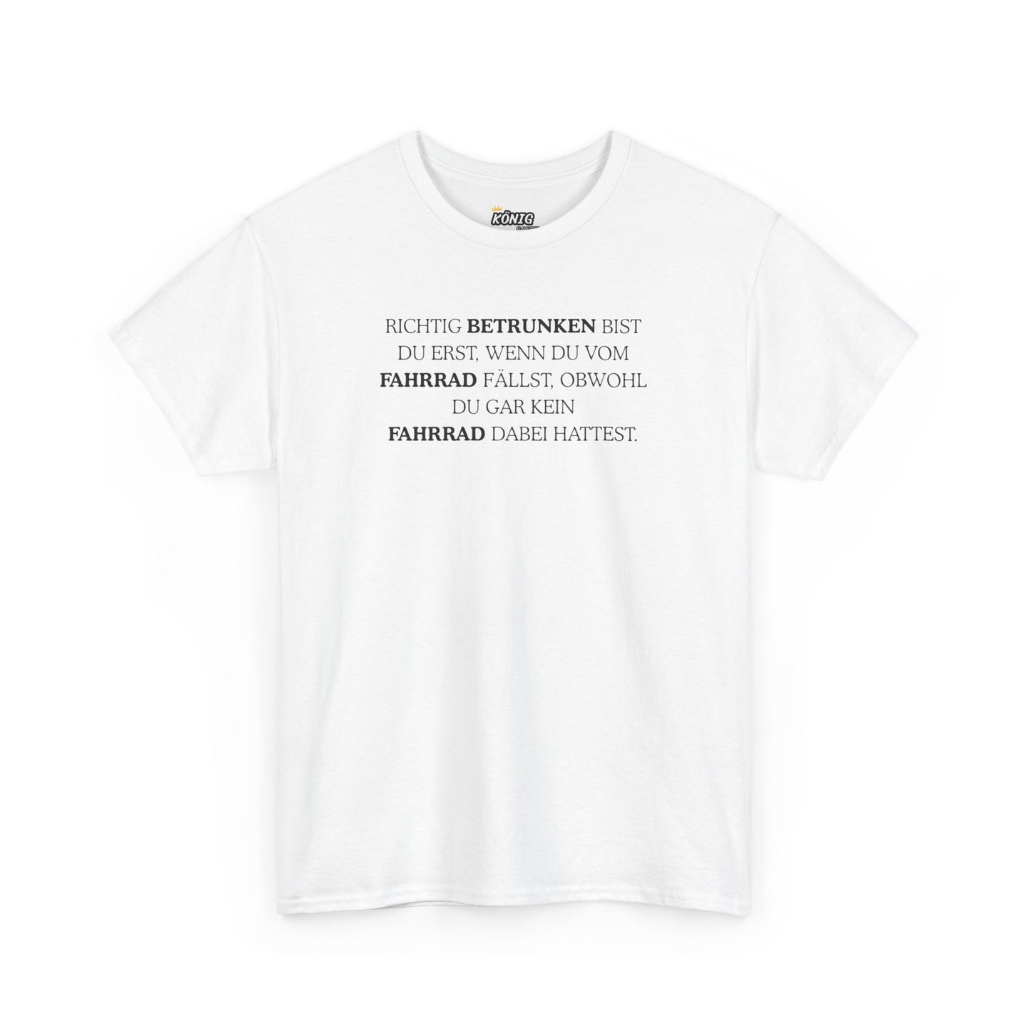 RICHTIG RETRUNKEN BIST T-Shirt