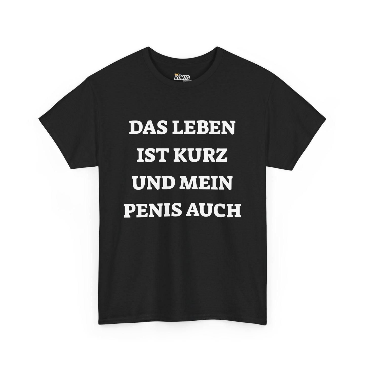 Das leben Ist...Auch T-Shirt